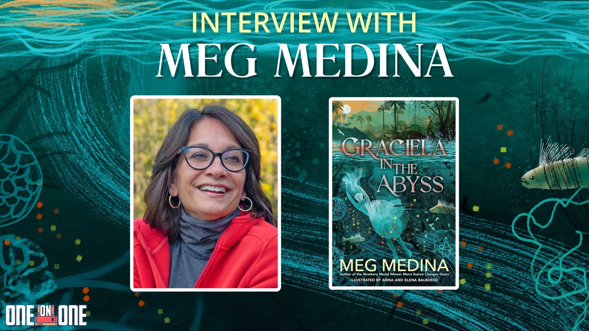 Meg Medina on Discovery, Resilience, and Secrets of the Deep