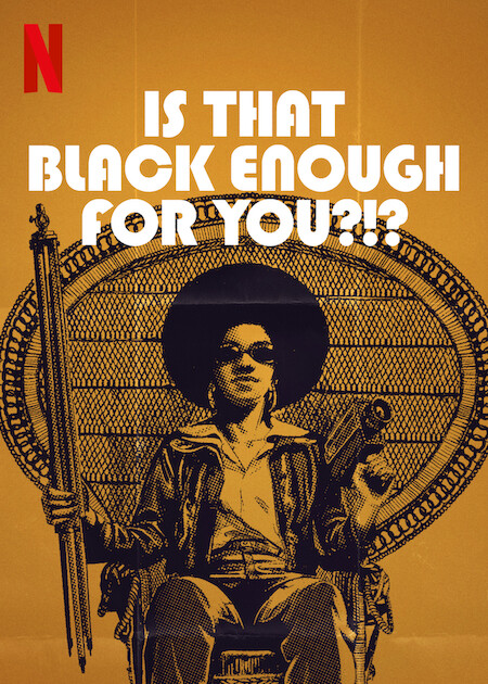 Poster for the documentary Is That Black Enough for You?!? Depicted is a Black woman in a leather jacket with an Afro and sunglasses, seated in a large wicker chair. In her right hand she holds a tripod and in her left hand she holds a film camera. The background is golden brown.