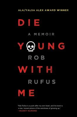 Die Young With Me by Rob Rufus book cover, depicting the title in red letters with a skull graphic used as the "o" in "young." The background is black, and the additional text is grey and yellow.