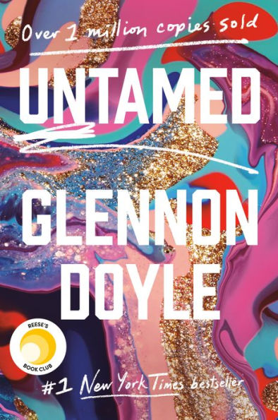 Colorful abstract cover of the book "Untamed" by Glennon Doyle, featuring vibrant swirls of pink, blue, and gold. Includes Reese's Book Club logo.