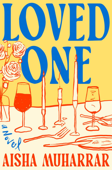 Book cover of "Loved One" by Aisha Muharrar in bold blue font on a yellow background. Below are red roses, wine glasses, utensils, and candles.