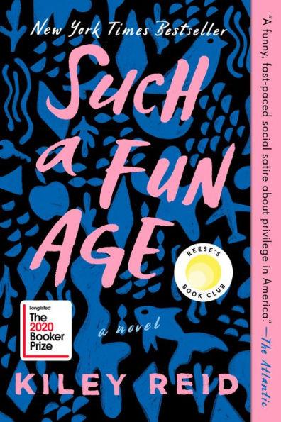 Book cover of Such a Fun Age by Kiley Reid. Pink and white text on a blue abstract background. Features "New York Times Bestseller" and Reese's Book Club badge.
