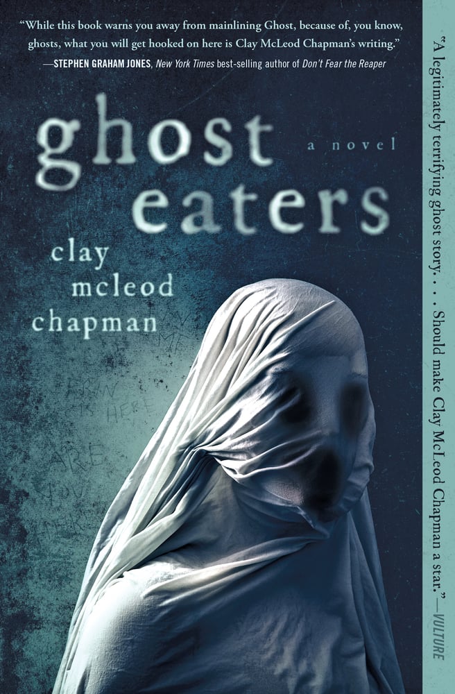 Ghost Eaters by Clay McLeod Chapman book cover, depicting a white sheet with scary face made to look like a ghost towards the bottom right. The background is teal and turquoise while the font of the title is transparent and lowercase.