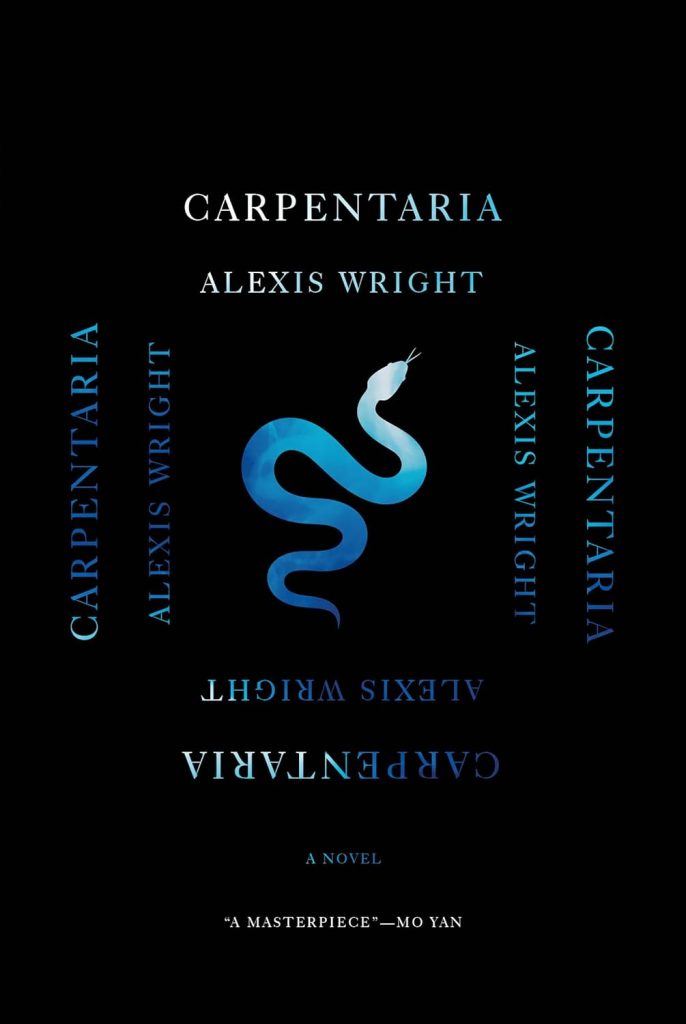 Carpentaria by Alexis Wright book cover. Black background with a ombre blue snack in the center and the title and author on each side.