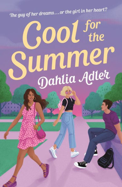 Book cover of "Cool for the Summer" by Dahlia Adler. A girl in a pink dress walks confidently, watched by a seated guy. A girl with blonde hair and sunglasses walks nearby. The background is a scenic park setting with trees and a purple sky.