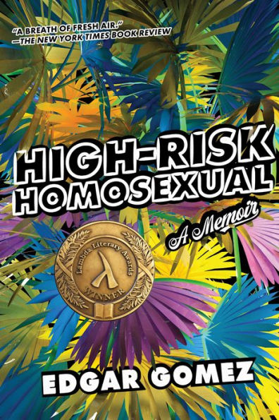 Book cover of "High-Risk Homosexual: A Memoir" by Edgar Gomez. Bold title over vibrant palm leaves, Lambda Literary Award badge.