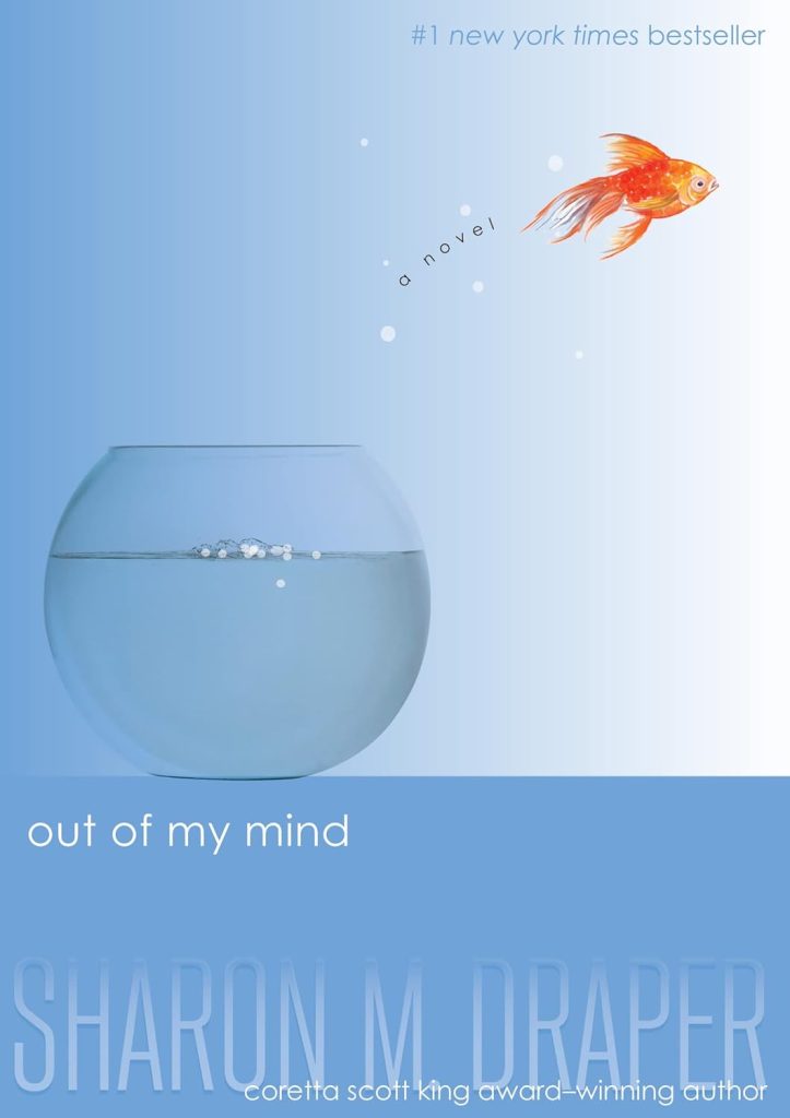 Out Of My Mind by Sharon M. Draper book cover. A blue background with an empty fishbowl and a goldfish jumping out of it.