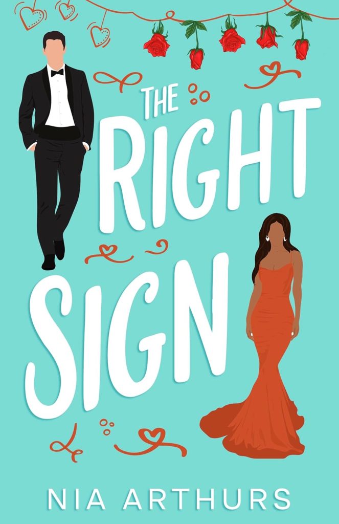 The Right Sign by Nia Arthurs book cover. Faceless graphic drawings of a man in a black tuxedo and a woman in a in a long orange dress.