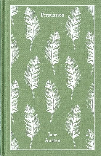The book cover for Persuasion by Jane Austen. A green background with white feathers. Persuasion is in small white text at the top.
