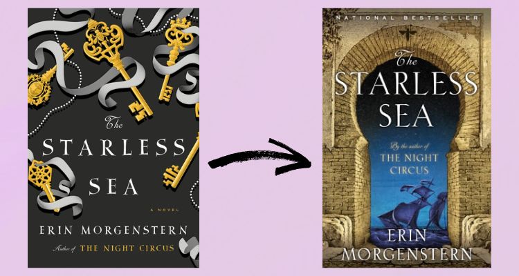 Two book covers against a purple background with a black arrow pointing from the left cover to the right one. The Book covers are The Starless Sea by Erin Morgenstern. The left cover has a black background with white ribbons, gold keys, and pearls. The right cover has an ancient yellow brick library door opening up to a dark sky with a pirate boat on the sea, and no stars.