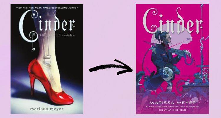 Two book covers against a purple background with a black arrow pointing from the left cover to the right one. The book covers are Cinder by Marissa Meyer. The left cover has a dark background with a leg in a red heel. Inside the leg you can see robotic parts. The right cover has a bright pink background and dark buildings representing Beijing. There is a female cyborg warrior on the front, standing on top of buildings with a setting moon in the back.
