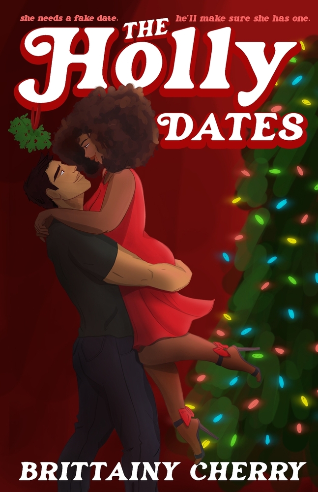 The Holly Dates by Brittainy Cherry features a man carrying a woman while they are both smiling at each other. They are next to a light up Christmas tree and the background is red.