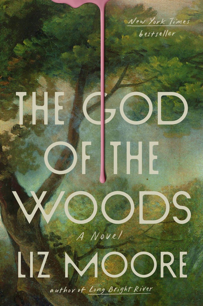 The God of the Woods by Liz Moore book cover. A painting of the woods with pink liquid dripping down the center.