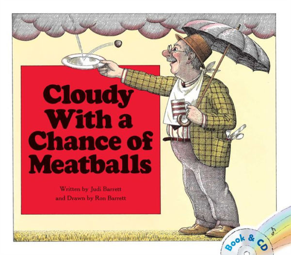 Book cover illustration of "Cloudy with a Chance of Meatballs" by Judi Barrett and Ron Barrett. shows a man with an umbrella catching a meatball on a plate, under a cloudy sky.