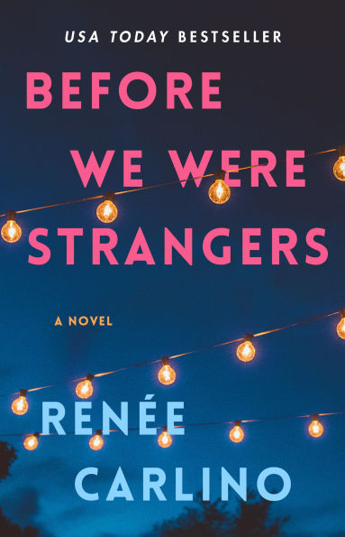 Book cover of "Before We Were Strangers" by Renée Carlino features warm string lights glowing against a deep blue evening sky.