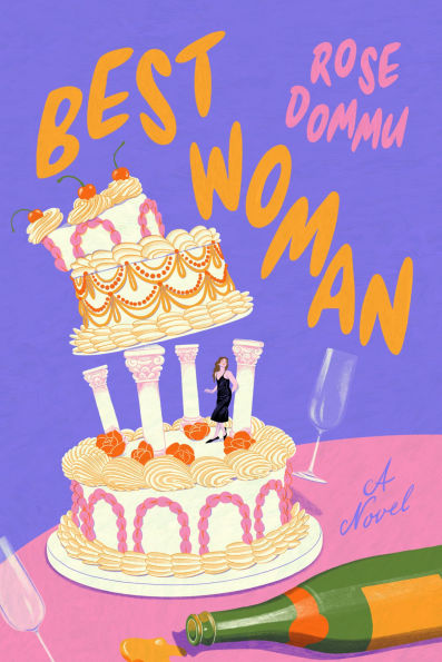 Book cover of "Best Woman" by Rose Dommu features a tiered cake with a small woman figure in a black dress standing on it. Surrounding elements include two champagne glasses and a bottle.