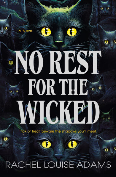Book cover of "No Rest for the Wicked" by Rachel Louise Adams. Features numerous black cats with glowing yellow eyes.