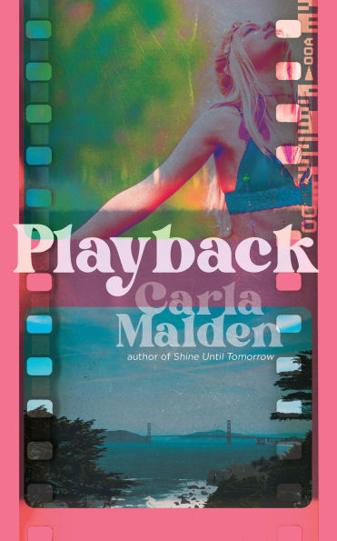 Book cover of "Playback" by Carla Malden features a dreamy image of a woman with arms outstretched and a scenic bay below, framed in pink film reel style.