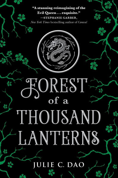 Book cover for "Forest of a Thousand Lanterns" by Julie C. Dao. Features a coiled dragon surrounded by green floral patterns on a black background.