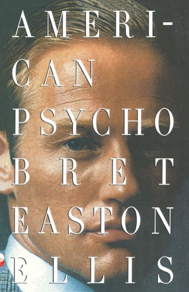Book cover of "American Psycho" by Bret Easton Ellis featuring a man's intense gaze, partially obscured by large white text with the title and author’s name.