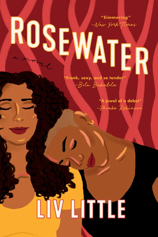 Rosewater by Liv Little book cover of two women smiling and closing their eyes with their heads on each other's shoulders against a red background with light red swirling lines.