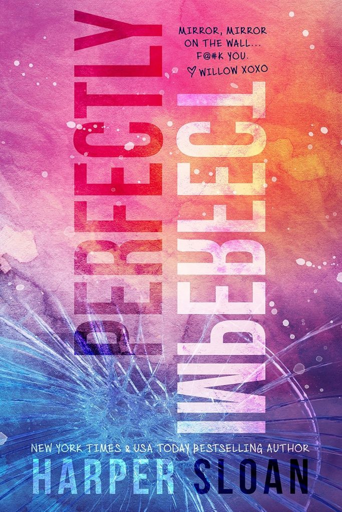 Colorful book cover of "Perfectly Imperfect" by Harper Sloan in bold, vertical letters with vibrant shades of pink, orange, and purple. The background has a watercolor texture and cracked glass effect.