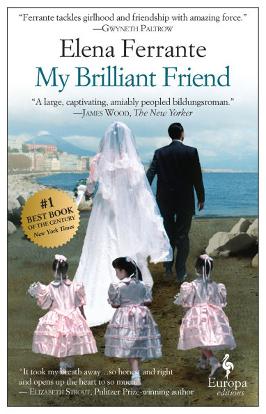 Book cover of "My Brilliant Friend" by Elena Ferrante features two girls, one in a white dress and veil holding flowers, facing the sea with a coastal town in the background.