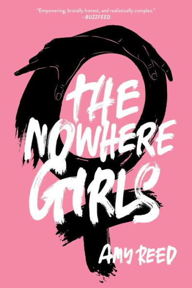 Book cover of "The Nowhere Girls" by Amy Reed. Bold white text overlays a pink background. A hand forms a female symbol.