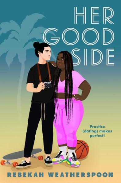 Book cover of "Her Good Side" by Rebekah Weatherspoon. Two people stand closely, one holding a camera, the other a basketball, with a skateboard at their feet. A palm tree silhouette is in the background.
