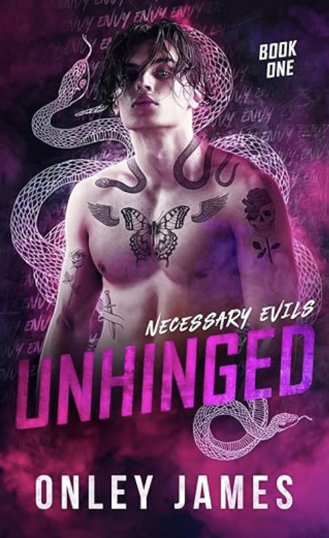 "Unhinged" by Onley James, book one in the Necessary Evils series. Features a shirtless, tattooed young man with dark, tousled hair and a coiled snake illustration in pink and purple tones behind him.