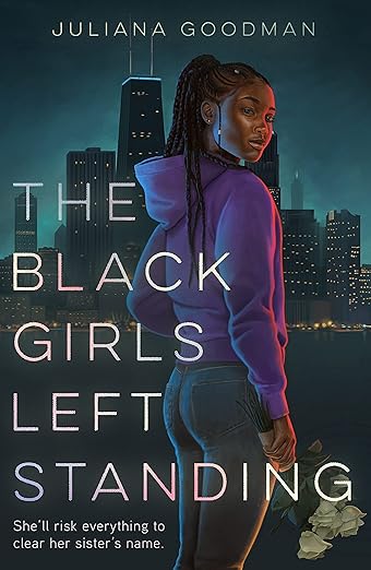 The Black Girls Left Standing by Juliana Goodman book cover, depicting a Black woman looking over her shoulder in a purple hoodie and dark jeans. She is holding white roses, and the background depicts a city skyline. The title is left-aligned and written in white, pink, and purple gradient letters.