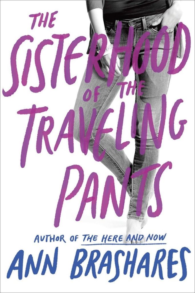 The Sisterhood of the Traveling Pants by Ann Brashares book cover. Depicts a girl, waste down in black and white wearing jeans.