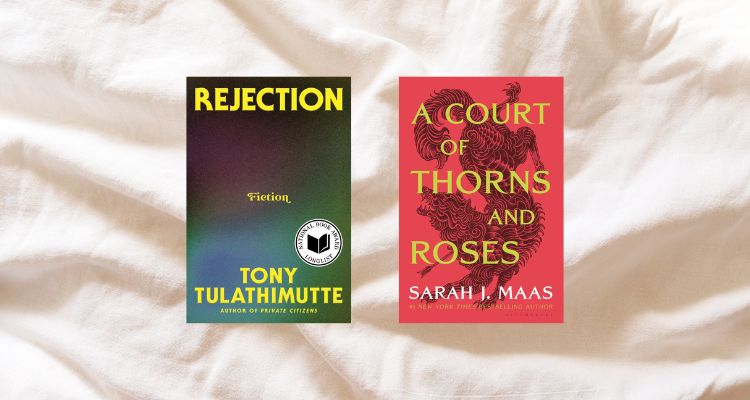 Depicts Rejection by Tony Tulathimutte book cover, a dark background with muted colors and yellow text. A Court of Thorns and Roses by Sarah J. Maas book cover, a red cover with an illustration of a wolf and yellow text.