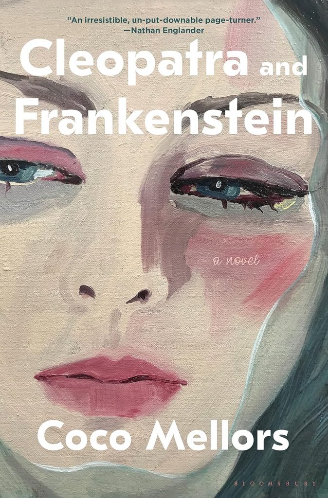 Cleopatra and Frankenstein by Coco Mellors book cover. Depicts a close up oil painting of a womans sad looking face.