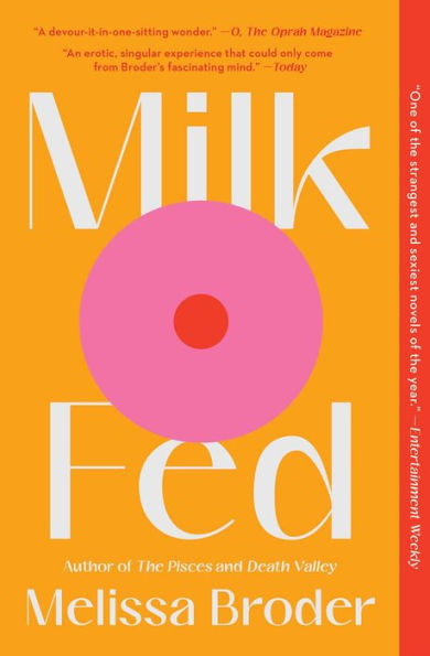 Orange book cover of "Milk Fed" by Melissa Broder. Features bold white title with a large pink circle and red dot in the center.