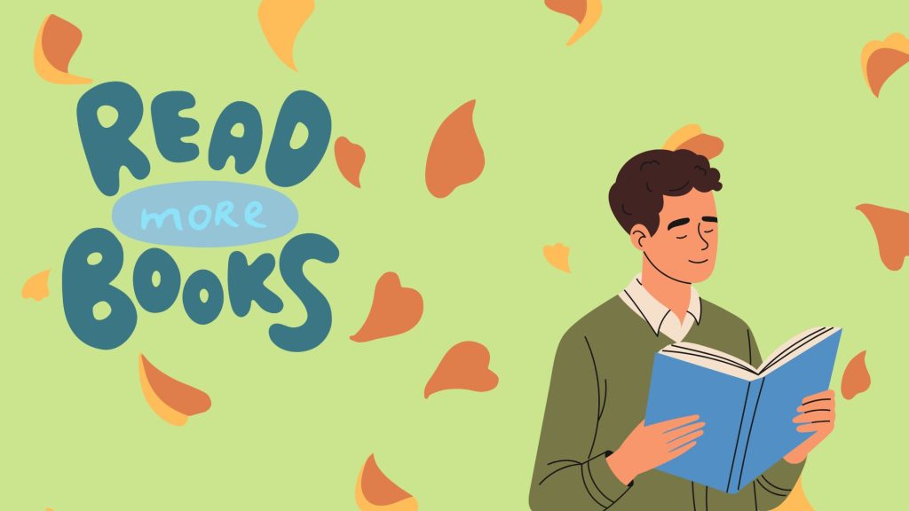 'Read More Books' conclusion image depicting an illustrated man with brown hair, wearing a green sweater and white shirt, reading a blue book. He stands against a light green background with orange and yellow hearts.