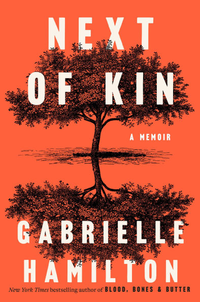 Book cover of "Next of Kin" by Gabrielle Hamilton. Bold white text on an orange background, featuring a mirrored tree illustration in black.