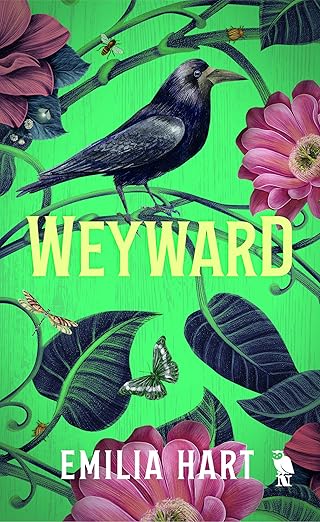 Weyward by Emilia Hart book cover, depicting a drawing of a black bird standing on vines with pink flowers, butterflies, green leaves, and other bugs. The background is neon green, and the title is in the center of the cover in yellow letters.