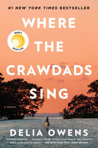 Book cover of "Where the Crawdads Sing" by Delia Owens. A silhouette of a person in a canoe on water at sunset, framed by trees. Emphasized text includes bestseller status and book club selection.