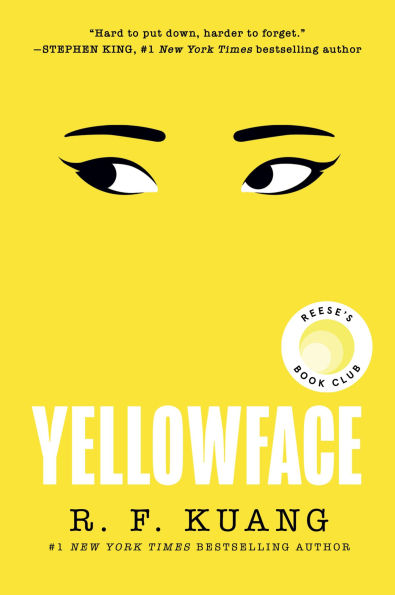 Book cover of "Yellowface" by R.F. Kuang, featuring bold eyes and black brows. Includes praise by Stephen King and a Reese's Book Club badge.