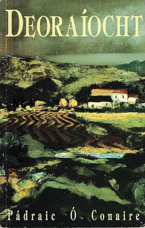 Deoraíocht by Pádraic Ó Conaire. A textured landscape painting with tilled fields and a distant cottage under a greenish sky, with the title “Deoraíocht” in bold cream text.