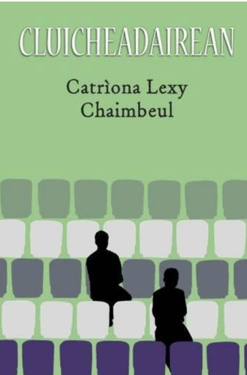 Cliuicheadairean (“Players”) by Catrìona Lexy Chaimbeul. A green-and-lavender cover showing stylized silhouettes of two seated figures amid rows of empty chairs, evoking a theater or arena setting.