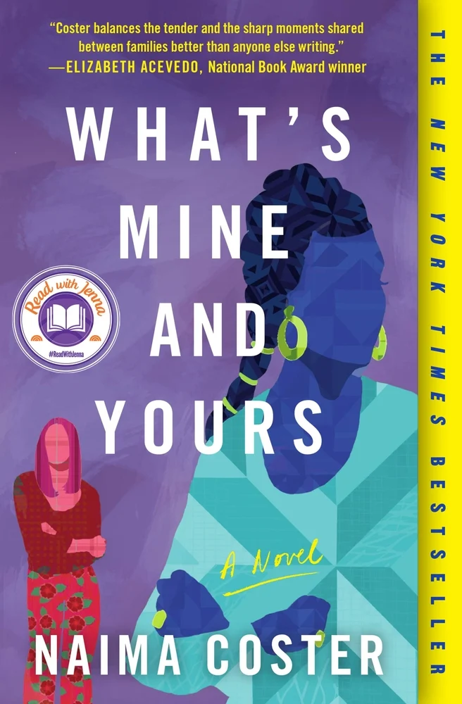 What's Mine and Yours by Naima Coster book cover. Depicts colorful illustrations of two women, one in pink and red and the other in shades of blue.