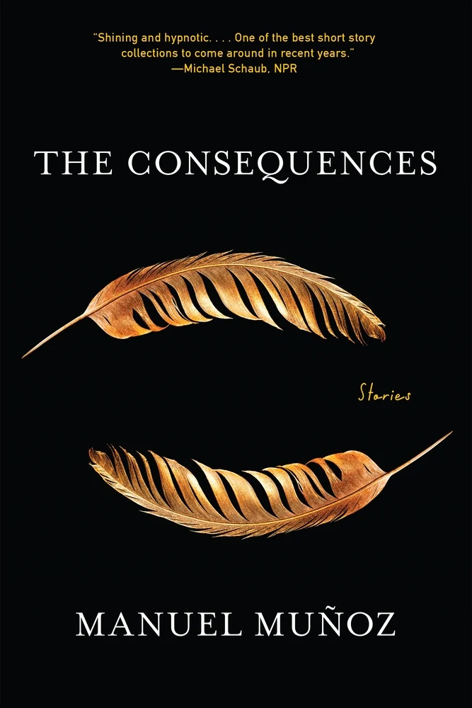 The Consequences by Manuel Muñoz book cover. Depicts a black background with two golden feathers mirroring each other.