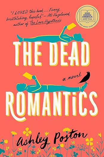 The Dead Romantics by Ashley Poston, a romance book cover featuring a woman reading and laying on top of the words 'The Dead' and a man doing the same but the opposite direction on top of 'The Romantics' with a black bird on his feet. They are against a coral background with flowers at the bottom.