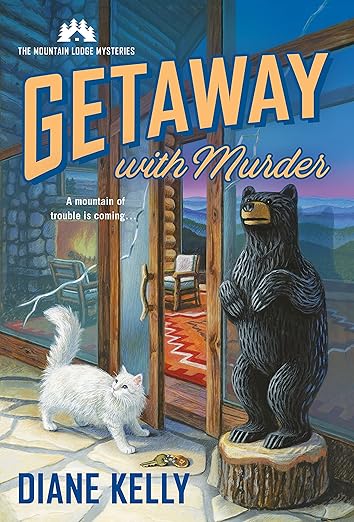 Getaway with Murder by Diane Kelly book cover, depicting the front door of a cozy lodge with a large crack in the window. There is a cat, a set of keys, and a statue of a bear outside the open door, while the inside depicts a fireplace and an orange rug. The title is written at the top of the cover in yellow letters with a blue outline.