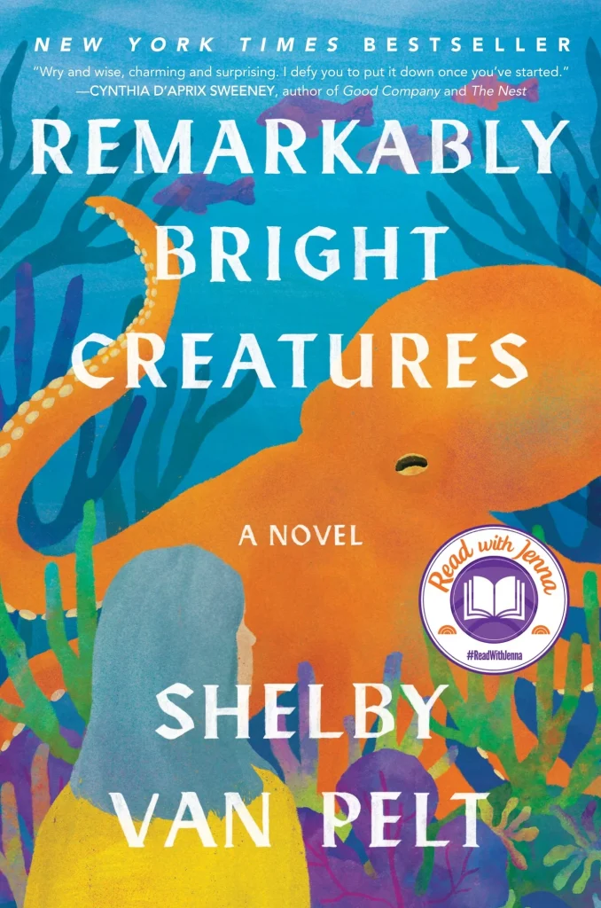 Remarkably Bright Creatures by Shelby Van Pelt book cover. Depicts a painting of a large orange octopus and a woman with gray hair facing the octopus.