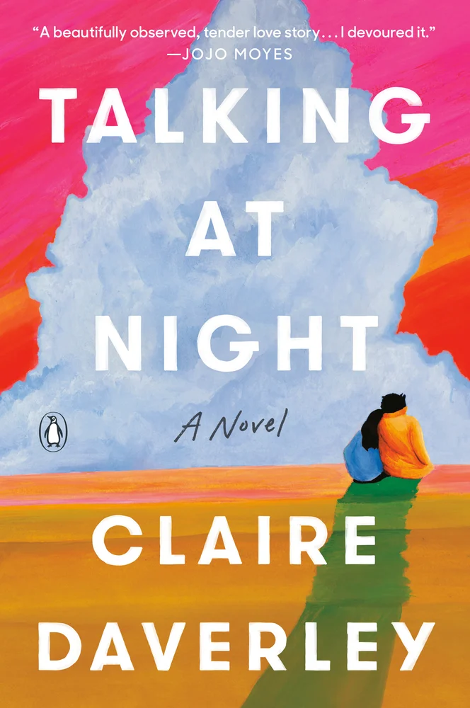 Talking at Night by Claire Daverley book cover. Depicts a colorful landscape with a pink sky half covered by a cloud. Two figures sit with their back facing out, the girls head is on the boys shoulder.
