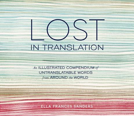 Lost in Translation by Ella Frances Sanders, a book cover depicting thin blue, green, and red horizontal lines. The title is written in a navy blue, thin font.