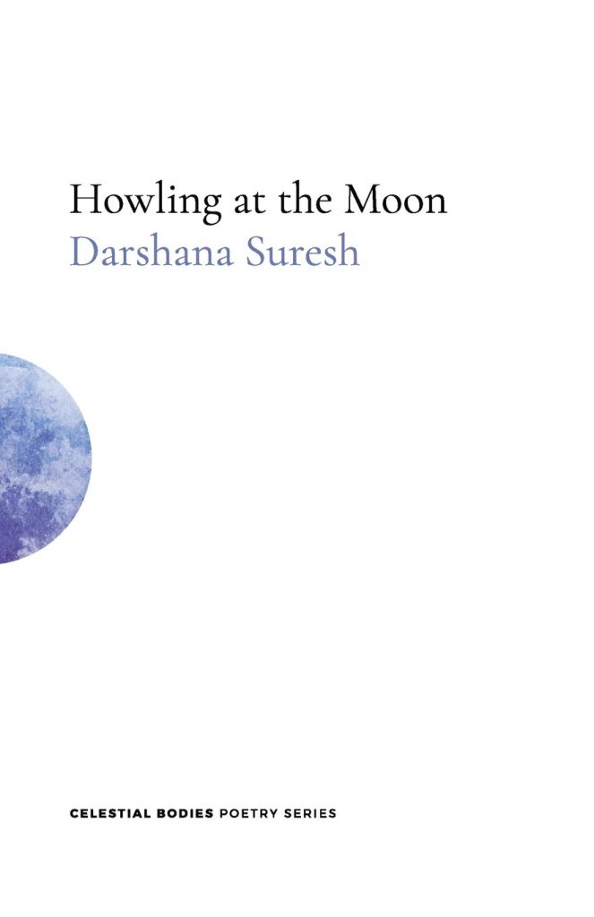 Howling at the Moon by Darshana Suresh book cover. Depicts a white background with half of the moon in shades of blue appearing on the left side.